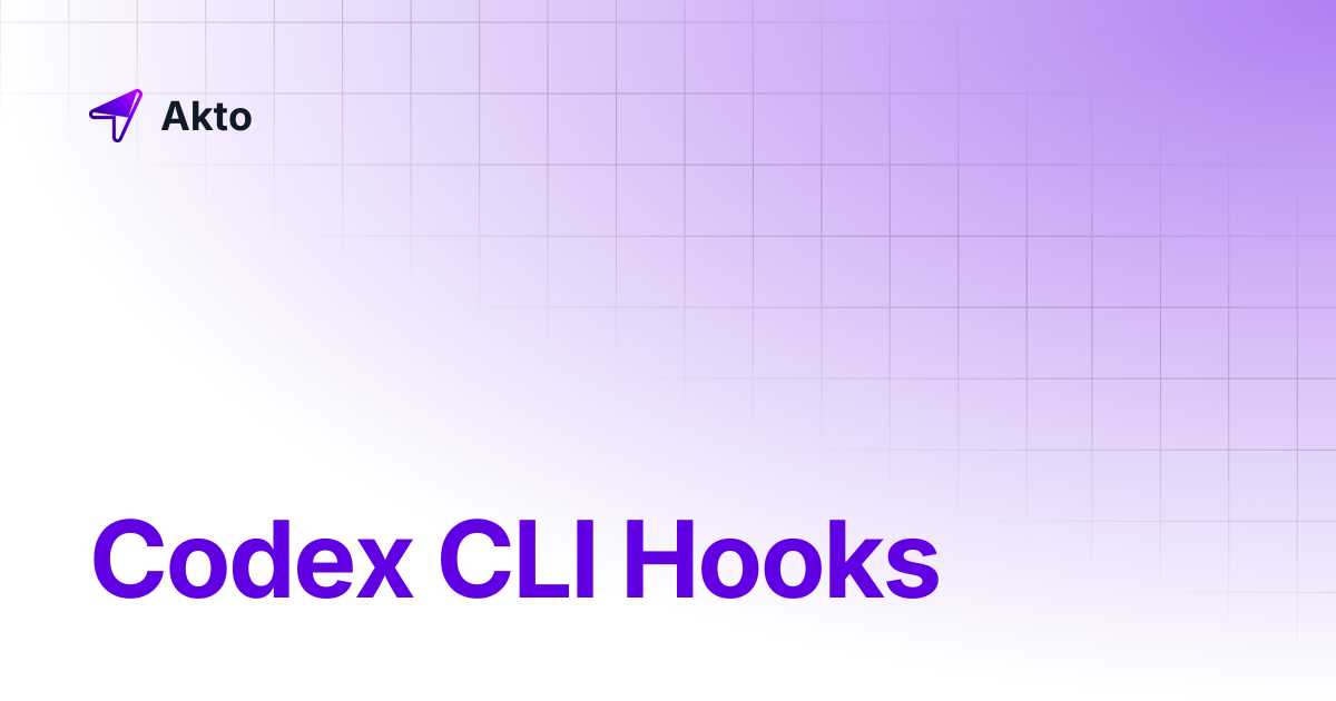 Codex CLI Hooks | Akto