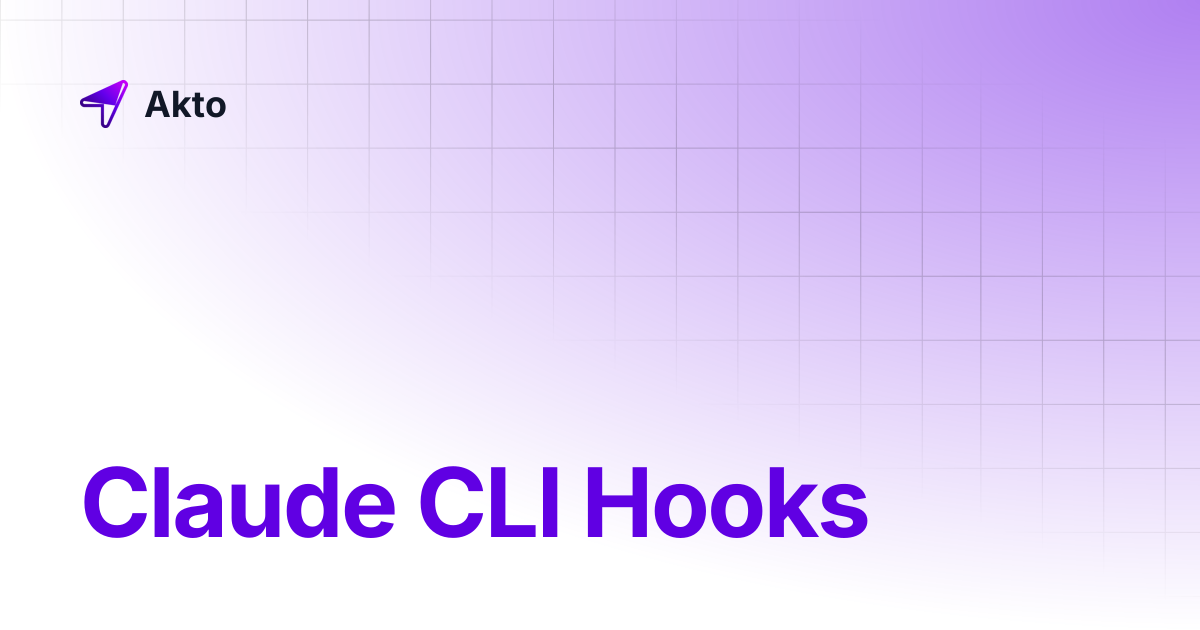 Claude CLI Hooks | Akto