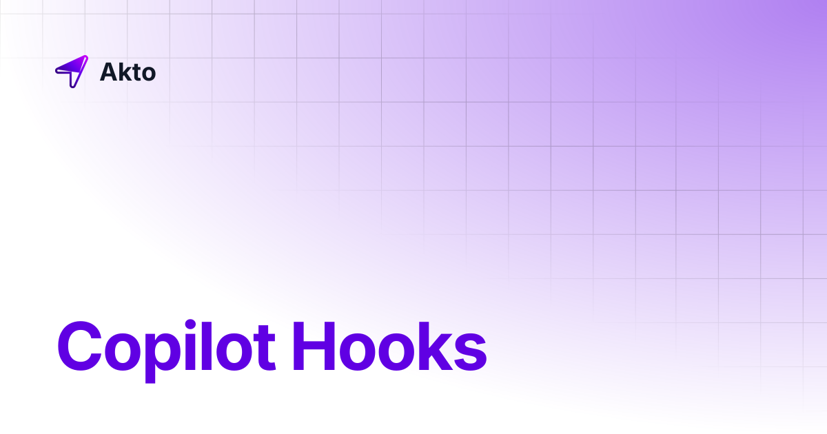 Copilot Hooks | Akto