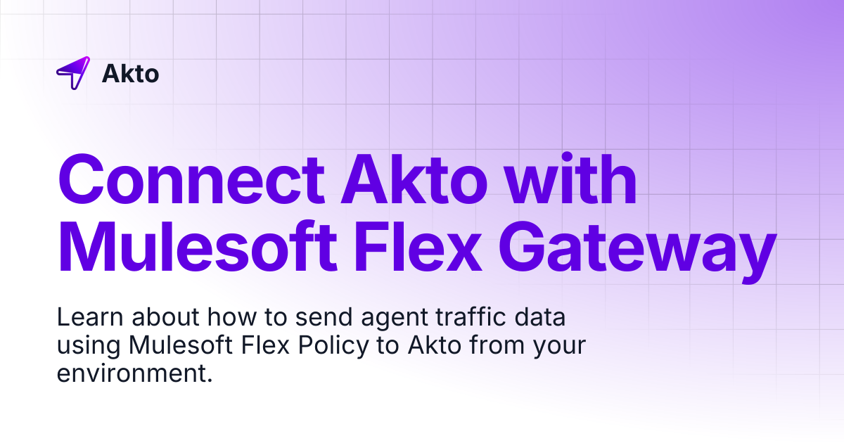 Connect Akto with Mulesoft Flex Gateway | Akto